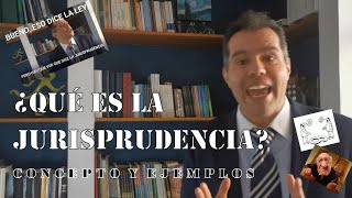 ¿QUÉ ES LA JURISPRUDENCIA CONCEPTO Y EJEMPLOS [upl. by Norraj772]