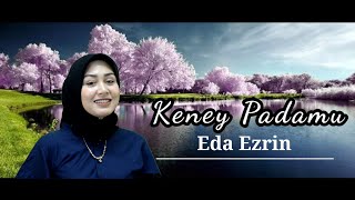 Eda Ezrin  Keney Padamu  Cover  official video music [upl. by Eed886]