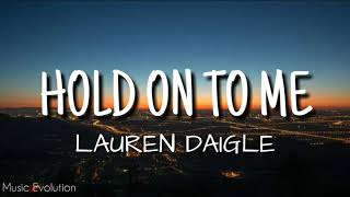 Hold On To Me by Lauren Daigle Lyric Video [upl. by Konyn393]