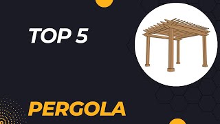 Top 5 Meilleure Pergola 2024 [upl. by Neyr]