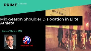 Mid Season Shoulder Dislocation in Elite Athlete James Tibone MD [upl. by Pavior]