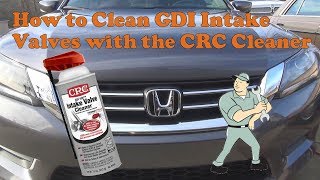 How to clean intake valves with CRC GCI cleaner on a 2015 Honda Accord [upl. by Dutch]