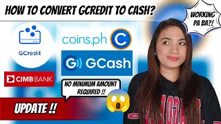 HOW TO CONVERT GCREDIT TO GCASH WITH NO MINIMUM AMOUNT REQUIRED  UPDATE  LEGIT BA [upl. by Otsuj418]