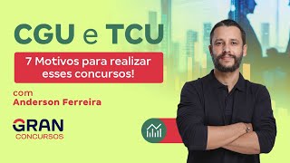 Concursos TCU e CGU  7 Motivos para realizar esses concursos [upl. by Lamson414]