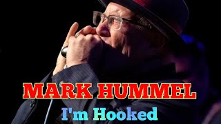 MARK HUMMEL Im Hooked [upl. by Enineg]