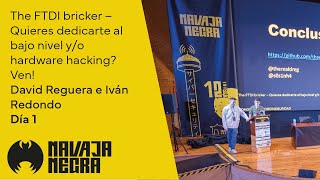 The FTDI bricker – Quieres dedicarte al bajo nivel yo hardware hacking Ven  NN12ED [upl. by Lisab499]