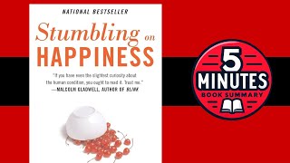 Stumbling on Happiness by Daniel Gilbert  5 minutes Book Summary [upl. by Franck]