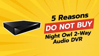 DONT BUY Night Owl 2Way Audio DVR Before Watching This 🚫🔍 [upl. by Wini]