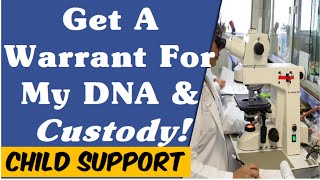 GET A WARRANT FOR MY DNA amp CUSTODY Or Violate My Rights To Privacy [upl. by Assenay]