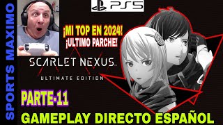 SCARLET NEXUS ULTIMATE EDITION  2024 PARTE11ASI SE VE ULTIMO PARCHE PS5GAMEPLAY DIRECTO ESPAÑOL [upl. by Mikahs]