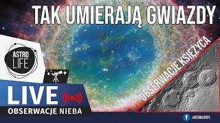 Obserwujemy Księżyc 🌒 Mgławice planetarne i inne kosmiczne obiekty  Niebo na żywo 303 [upl. by Broder]