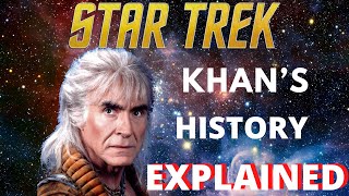 Star Trek  Khans History [upl. by Ameerahs658]