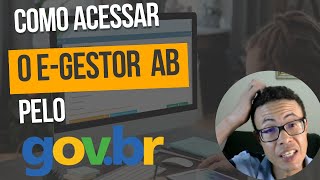 Como Acessar o Sistema EGestor Atenção Básica pelo GOVBR [upl. by Tombaugh]