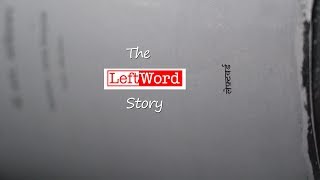 The LeftWord Story [upl. by Airdnat]