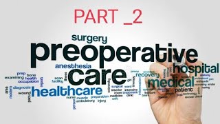 Pre operative Care Part 2 [upl. by Siegfried]