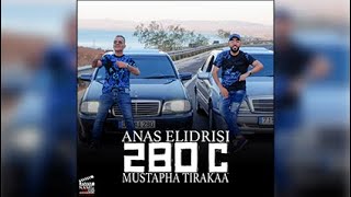 Anas El Idrisi Ft Mustapha Tirakaa  280 C EXCLUSIVE 2024 [upl. by Pironi]