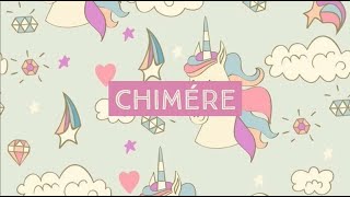 Chimère [upl. by Dyane]