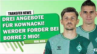 Drei Angebote für Kownacki  Werder fordert 2 Mio bei Borre [upl. by Minsk]