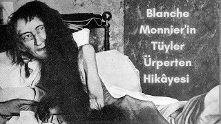 Blanche Monnierin Tüyler Ürperten Hikâyesi [upl. by Anaehr]