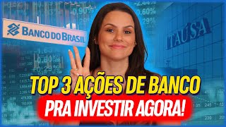 TOP 3 AÇÕES DE BANCO PARA INVESTIR AGORA [upl. by Rois]