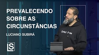 Luciano Subirá  PREVALECENDO SOBRE AS CIRCUNSTÂNCIAS [upl. by Orlanta]