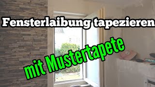 Am Fenster tapezieren mit Mustertapete Fensterlaibung tapezieren Vliestapete [upl. by Matta]