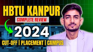 HBTU KANPUR REVIEW 2024  CUT OFF  PLACEMENT  FEE STRUCTURE  HBTU KANPUR OR CR [upl. by Halik255]