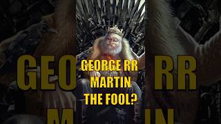 GEORGE RR MARTIN THE FOOL [upl. by Thamora316]