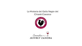 La Historia del Gallo Negro Chianti Classico [upl. by Ab]