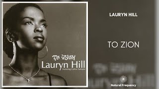 Lauryn Hill  To Zion 432Hz [upl. by Kwarteng135]