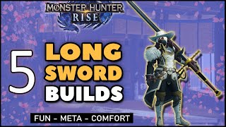 Monster Hunter Rise  5 Longsword BuildsMixed Sets  Fun  Meta  Comfort [upl. by Ecirtap]