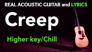 Creep higher keychill  Radiohead  Acoustic Karaoke [upl. by Aronas]