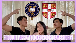 Should I apply to Oxford or Cambridge  UCAS Applications [upl. by Ames]