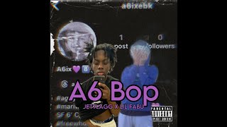 A6 Bop ft JETTLAGG [upl. by Chrisman]