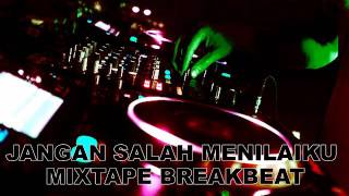 DJ JANGAN SALAH MENILAIKU MIXTAPE BREAKBEAT REBORN MEGA BASS 2K18 PLAY VIRTUAL DJ 8 WAHYUDISTONER [upl. by Ahsier]