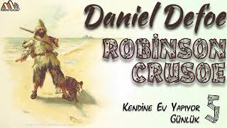 Daniel Defoe  Robinson Crusoe 5 Bölüm Sesli Kitap [upl. by Wauters]