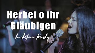 Weihnachtslied 2020 HERBEI O IHR GLÄUBIGEN  Leuchtfeuer Worship Offizielles Musikvideo [upl. by Klaus]