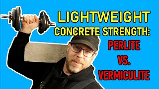 Lightweight Concrete Strength  Vermiculite VS Perlite [upl. by Lupita]