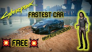 Cyberpunk 2077 FASTEST CAR FOR FREE Rayfield Caliburn [upl. by Sirak47]