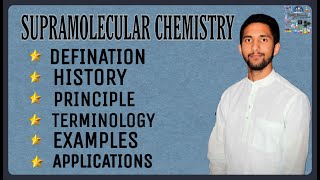 SUPRAMOLECULAR CHEMISTRY  PRINCIPLE  BASIC CONCEPTS  FUNCTIONS  APPLICATIONS [upl. by Cook]