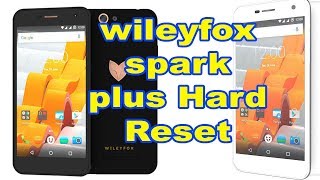 wileyfox spark plus Hard Reset frp OFF [upl. by Townshend366]