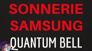 SONNERIE dappel quotQUANTUM BELLquot TELEPHONE Samsung Galaxy S10 S9 S8 S7 A70 A51 A50 A40 A20 A10 J5 J3 [upl. by Dyke]