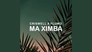 Ma Ximba feat Fluwo [upl. by Anavi701]