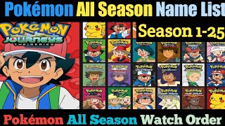 Pokemon All Seasons Name List  Pokemon Season 1 To 25  Pokemon All Episodes List [upl. by Carita552]