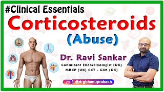 Corticosteroid Abuse DrRavi Sankar Endocrinologist MRCPUK CCT  GIM UK [upl. by Esinaj589]