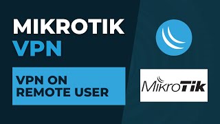 Mikrotik VPN  VPN on Remote User  Mikrotik Configuration Tutorial Step by Step [upl. by Kermie]