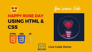 Happy Rose Day Design using HTML amp CSS  HTML5  CSS3  Happy Rose Day [upl. by Macmahon853]