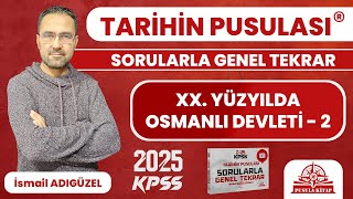 2024 KPSS Tarihin Pusulası  XX Yüzyılda Osmanlı Devleti  2  İsmail ADIGÜZEL [upl. by Fisher]