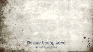 Better today acoustic cover Coffey Anderson [upl. by Kirad270]