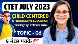 CTET 2023  Child Centered amp Progressive Education Latest MCQs by Himanshi Singh  CDP Topic06 [upl. by Eeb]